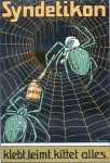 Selbst die Spinne klebt ihr Netz mit Syndetikon: Kartonplakat von Zander (1901) 